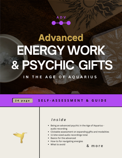 Advanced Energy Work and Psychic Gifts in the Age of Aquarius